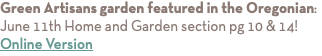 Green Artisans garden featured in the Oregonian: June 11th Home and Garden section pg 10 & 14! Online Version